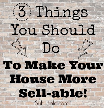 3 Things To Do To Sell Your Home