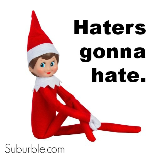 Elf on the Shelf - Haters - Suburble.com