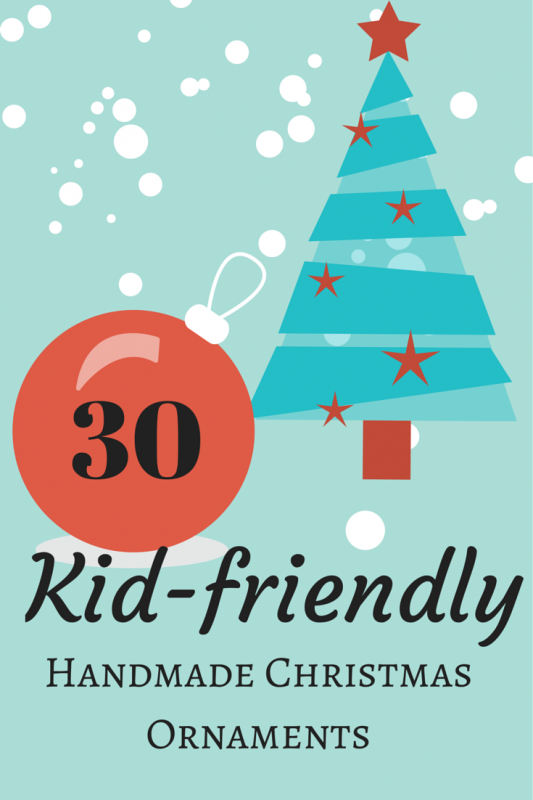 30 Kid-Friendly Handmade Christmas Ornaments