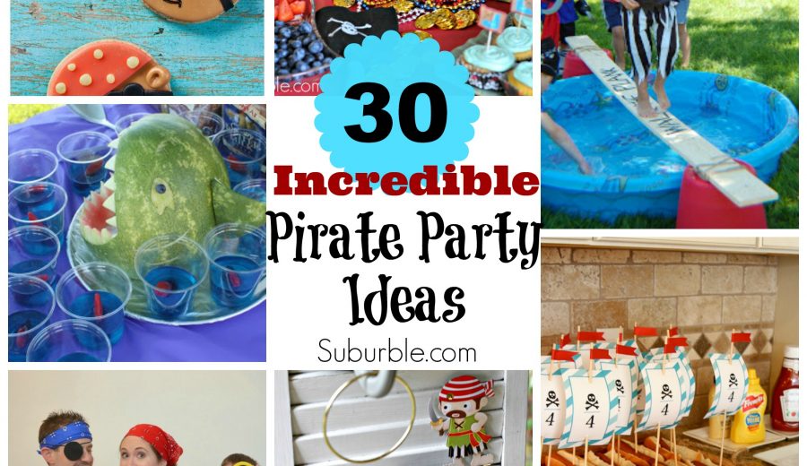 30 Incredible Pirate Party Ideas