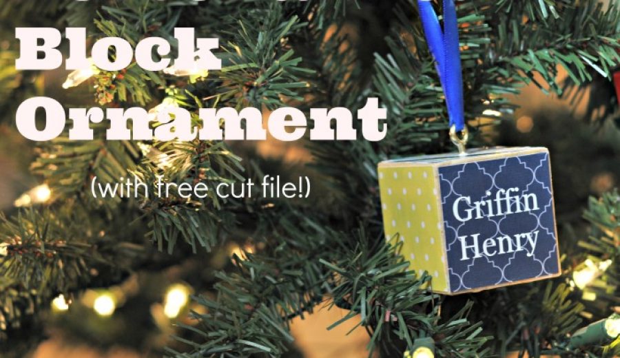 Personalized Block Ornament (with free cut file!) – and a $155 Amazon Giveaway!